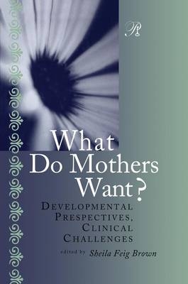 What Do Mothers Want? - 