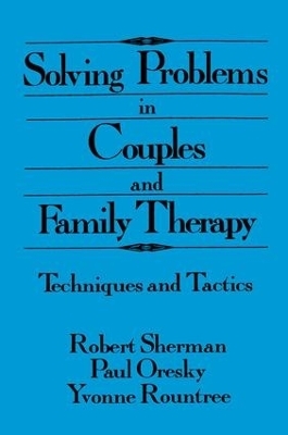 Solving Problems In Couples And Family Therapy - 