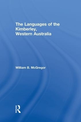 The Languages of the Kimberley, Western Australia - William B. McGregor