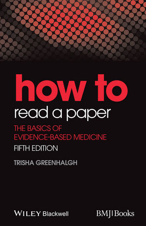 How to Read a Paper - Trisha Greenhalgh