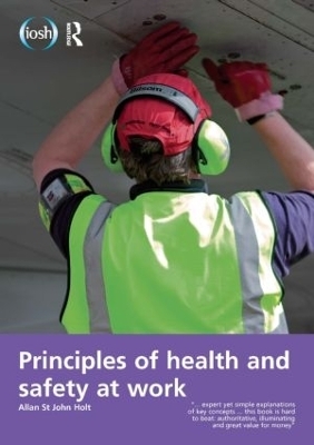 Principles of Health and Safety at Work - Allan St John Holt, Jim Allen