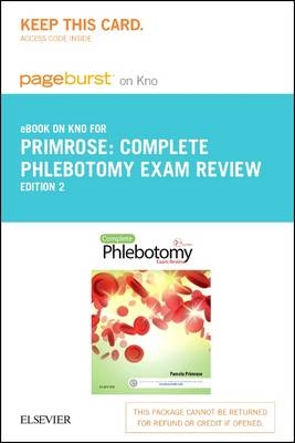 Complete Phlebotomy Exam Review - Elsevier eBook on Intel Education Study + Evolve (Retail Access Cards) - Pamela Primrose