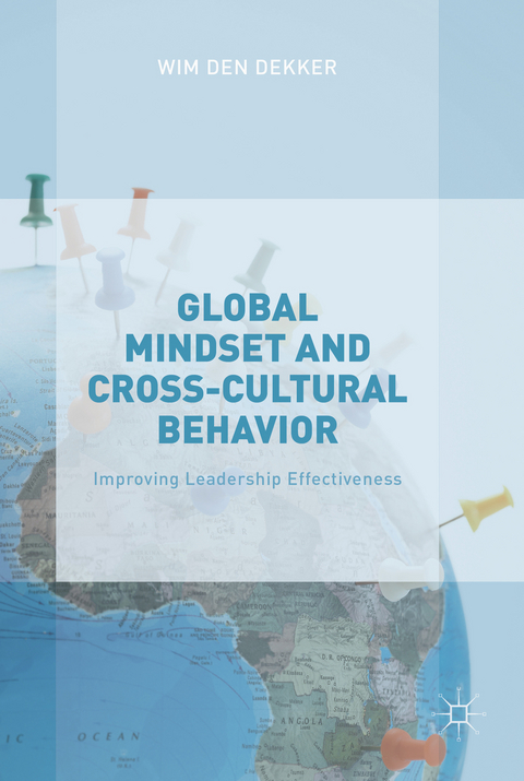 Global Mindset and Cross-Cultural Behavior - Wim Den Dekker