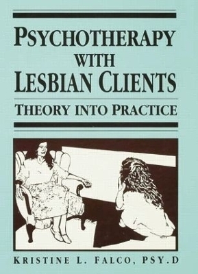 Psychotherapy With Lesbian Clients - Kristine L. Falco
