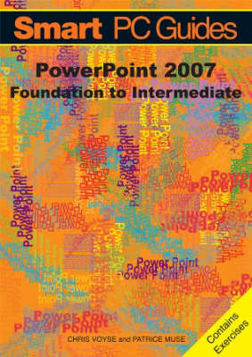 PowerPoint 2007 - Chris Voyse, Patrice Muse