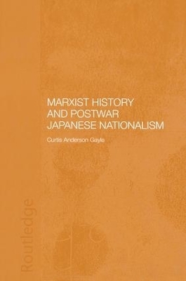 Marxist History and Postwar Japanese Nationalism - Curtis Anderson Gayle