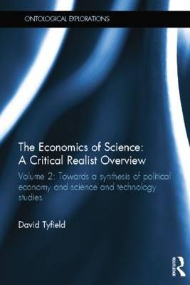 The Economics of Science: A Critical Realist Overview - David Tyfield