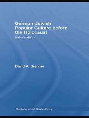 German-Jewish Popular Culture before the Holocaust - David A. Brenner