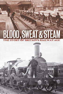 Blood, Sweat and Steam - National Archives