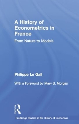A History of Econometrics in France - Philippe Le Gall
