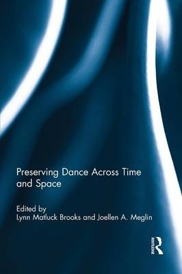Preserving Dance Across Time and Space - 