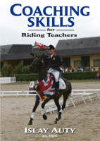 Coaching Skills for Riding Teachers - Islay Auty