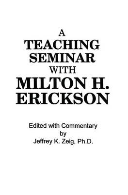 Teaching Seminar With Milton H. Erickson - 