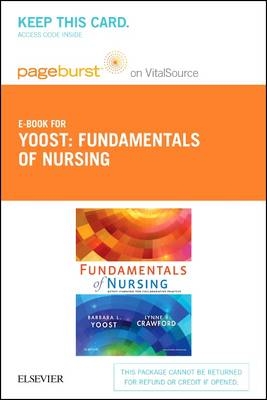 Fundamentals of Nursing - Elsevier eBook on Vitalsource (Retail Access Card) - Barbara L Yoost, Lynne R Crawford