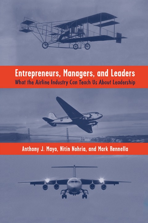 Entrepreneurs, Managers, and Leaders - A. Mayo, N. Nohria, M. Rennella