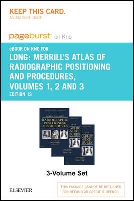 Merrill's Atlas of Radiographic Positioning and Procedures - Elsevier eBook on Intel Education Study (Retail Access Card) - Bruce W Long, Jeannean Hall Rollins, Barbara J Smith