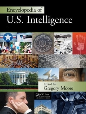 Encyclopedia of U.S. Intelligence - Two Volume Set (Print Version) - 