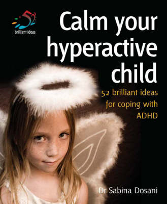 Calm Your Hyperactive Child - Dr. Sabina Dosani