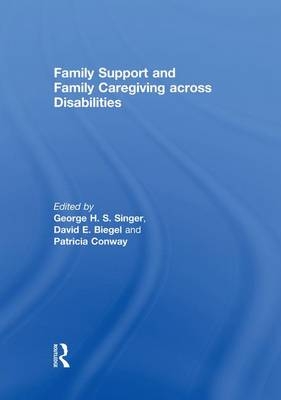 Family Support and Family Caregiving across Disabilities - 