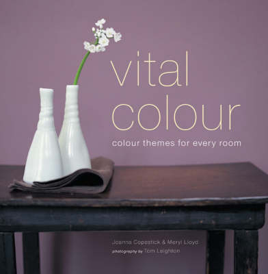 Vital Colour - Joanna Copestick, Meryl Lloyd