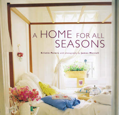 A Home for All Seasons - Kristin Perers