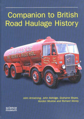 Companion to British Road Haulage History - Dr. John Armstrong,  etc., John Aldridge