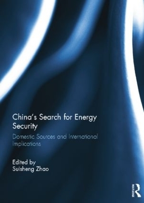 China’s Search for Energy Security - 