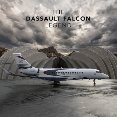 The Dassault Falcon Legend - Michael A. Taverna