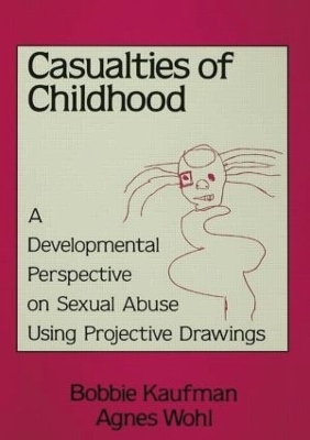 Casualties Of Childhood - Bobbie Kaufman, Agnes Wohl