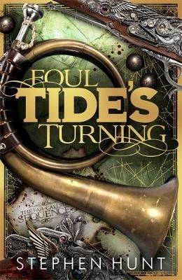 Foul Tide's Turning - Stephen Hunt