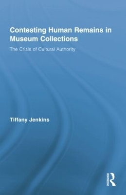 Contesting Human Remains in Museum Collections - Tiffany Jenkins