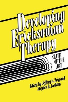 Developing Ericksonian Therapy - 