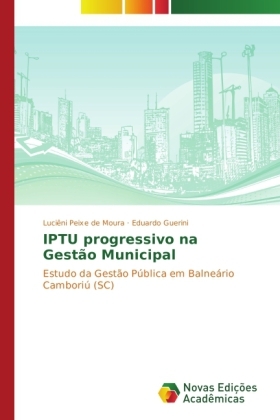 IPTU progressivo na GestÃ£o Municipal - LuciÃªni Peixe de Moura, Eduardo Guerini