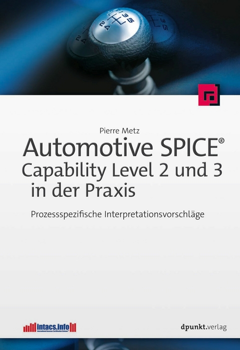 Automotive SPICE® - Capability Level 2 und 3 in der Praxis -  Pierre Metz