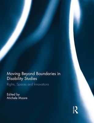 Moving Beyond Boundaries in Disability Studies - 