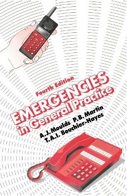 Emergencies in General Practice, Fourth Edition - 