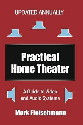Practical Home Theater - Mark Fleischmann