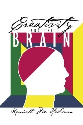 Creativity and the Brain - Kenneth M. Heilman