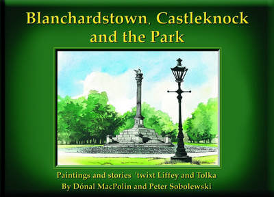 Blanchardstown, Castlerock and the Park - Peter Sobolewski