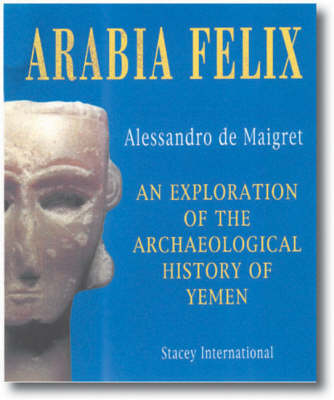 Arabia Felix - Alessandro De Maigret