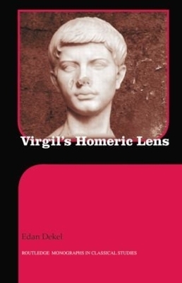 Virgil's Homeric Lens - Edan Dekel