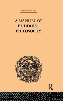 A Manual of Buddhist Philosophy - William Montgomery McGovern