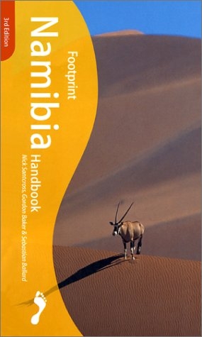 Namibia Handbook - Sebastian Ballard, Nick Santcross, Gordon P. Baker