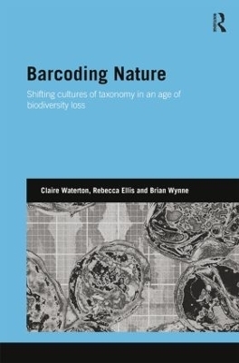Barcoding Nature - Claire Waterton, Rebecca Ellis, Brian Wynne
