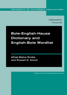 Bole-English-Hausa Dictionary and English-Bole Wordlist - Alhaji Maina Gimba, Russell G. Schuh