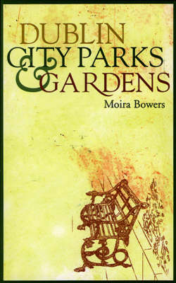 Dublin City Parks and Gardens - Moira Bowers