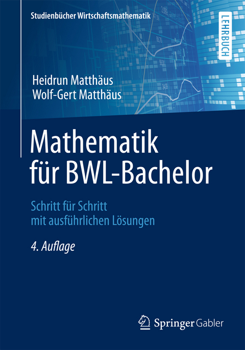 Mathematik für BWL-Bachelor - Heidrun Matthäus, Wolf-Gert Matthäus