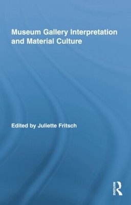 Museum Gallery Interpretation and Material Culture - 