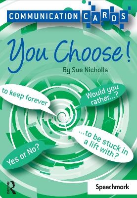 You Choose - Communication Cards - Sue Nicholls