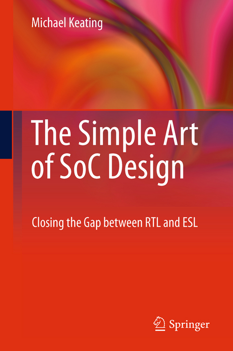The Simple Art of SoC Design - Synopsys Fellow Keating  Michael